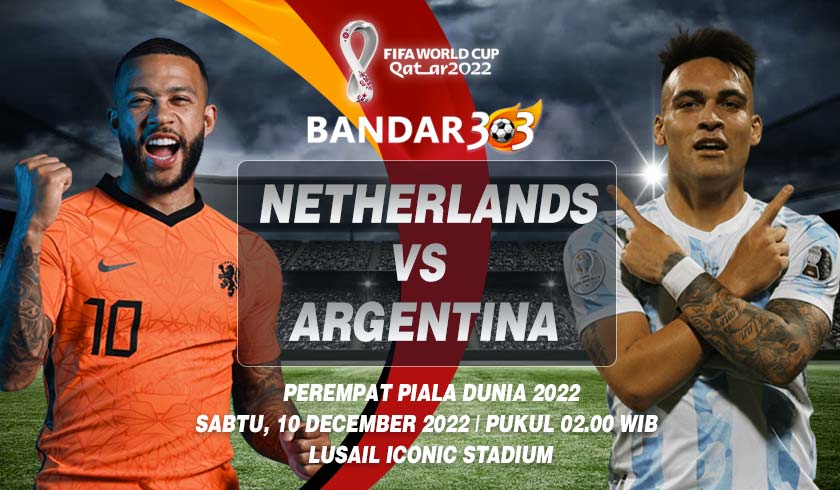 Prediksi Skor Piala Dunia Belanda vs Argentina 10 Desember 2022